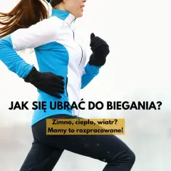 Kobieta w sportowej kurtce i rękawiczkach biegnie. Tekst: "Jak się ubrać do biegania?".